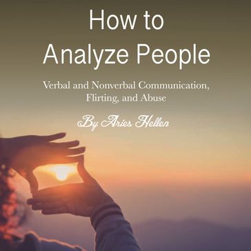 How to Analyze People - Aries Hellen