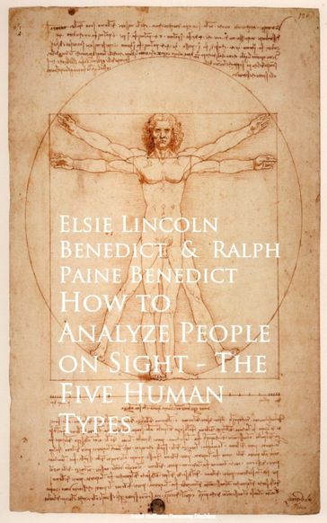 How to Analyze People on Sight The Five Human Types - Benedict Elsie Lincoln - Ralph Paine Benedict