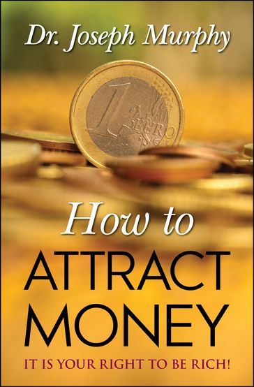 How to Attract Money - Joseph Murphy
