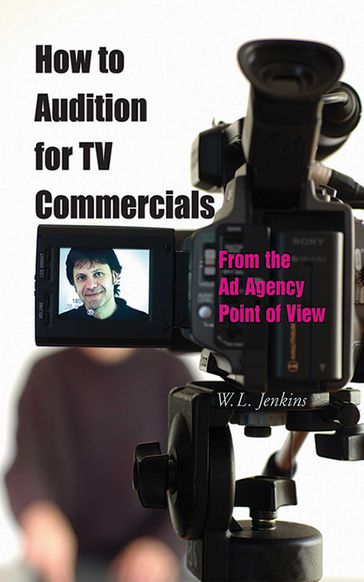 How to Audition for TV Commercials - W. L. Jenkins