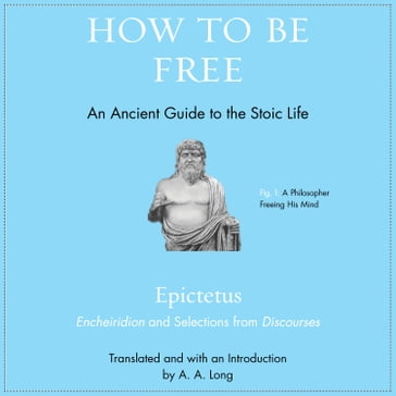 How to Be Free - Epictetus