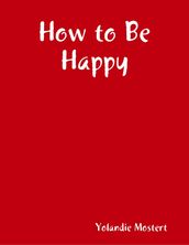 How to Be Happy