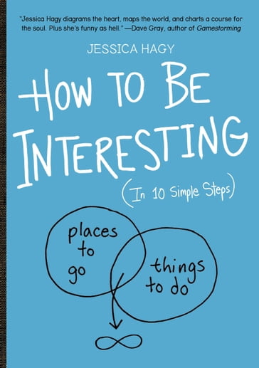 How to Be Interesting - Jessica Hagy