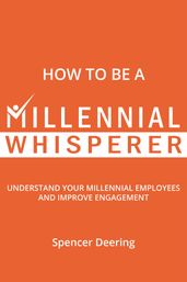 How to Be a Millennial Whisperer