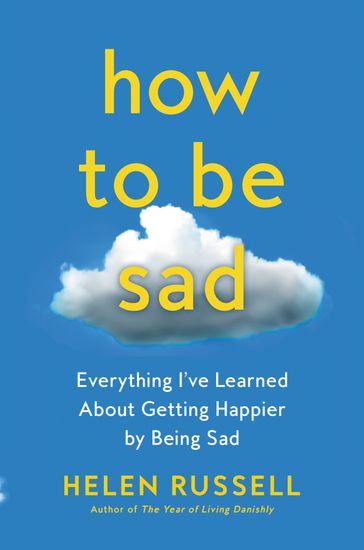 How to Be Sad - Helen Russell