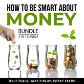 How to Be Smart About Money Bundle, 3 in 1 Bundle