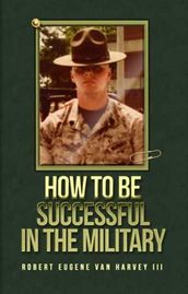 How to Be Successful in the Military