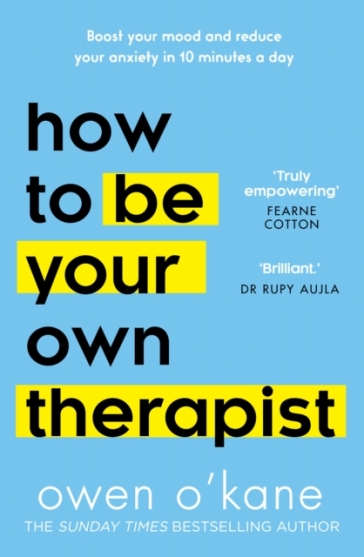 How to Be Your Own Therapist - Owen O¿Kane