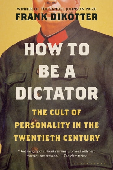 How to Be a Dictator - Frank Dikotter