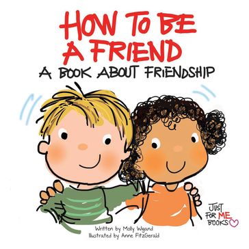 How to Be a Friend - Molly Wigand