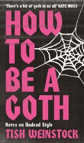 How to Be a Goth