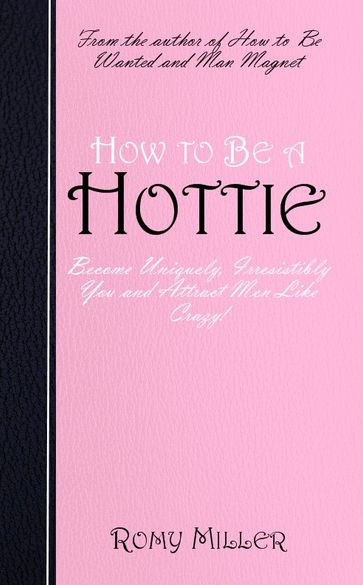 How to Be a Hottie - Romy Miller
