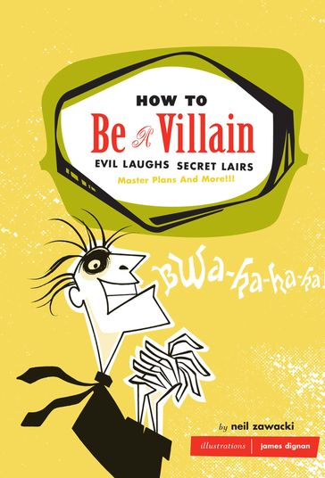 How to Be a Villain - Neil Zawacki
