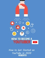How to Become A YOUTUBER
