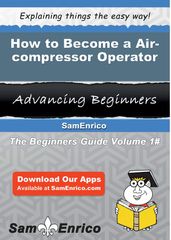 How to Become a Air-compressor Operator