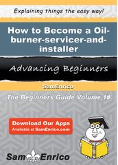 How to Become a Oil-burner-servicer-and-installer