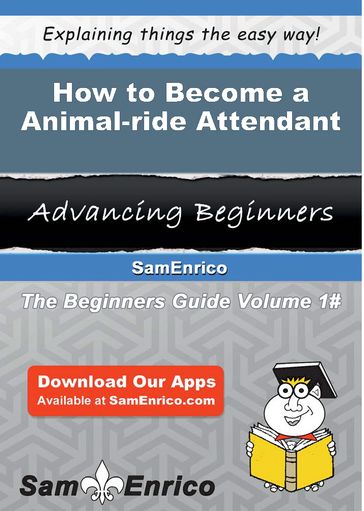 How to Become a Animal-ride Attendant - Wenona Atwell