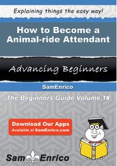 How to Become a Animal-ride Attendant