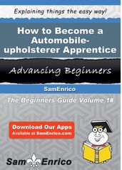 How to Become a Automobile-upholsterer Apprentice