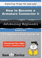 How to Become a Armature Connector Ii