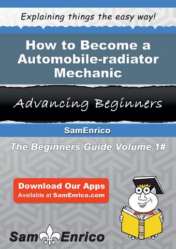 How to Become a Automobile-radiator Mechanic - Ashlyn Wirth
