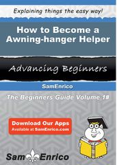 How to Become a Awning-hanger Helper