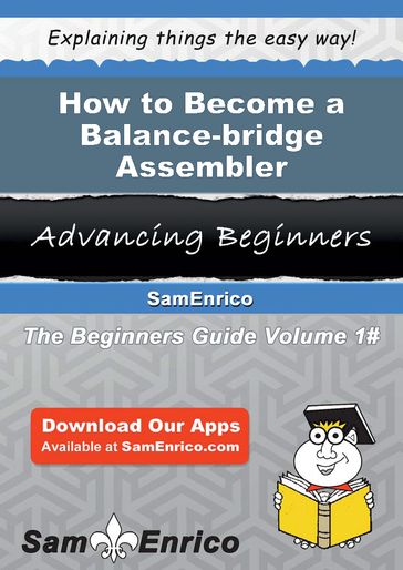 How to Become a Balance-bridge Assembler - Carmine Stuckey