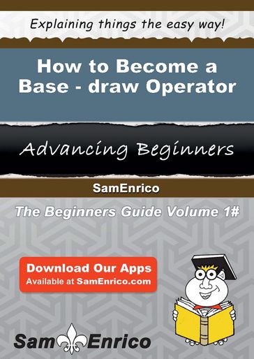 How to Become a Base-draw Operator - Hailey Hitchcock