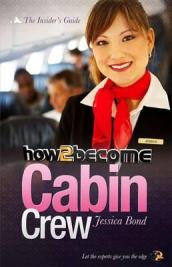 How to Become Cabin Crew: The Insider s Guide