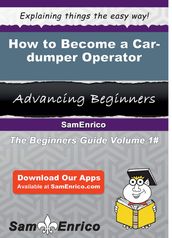 How to Become a Car-dumper Operator