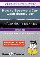 How to Become a Car-wash Supervisor