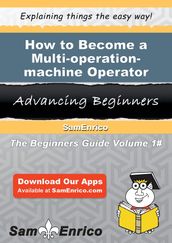 How to Become a Multi-operation-machine Operator