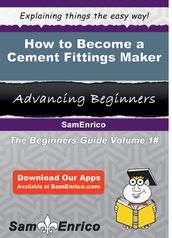 How to Become a Cement Fittings Maker