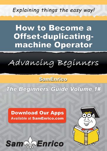How to Become a Offset-duplicating-machine Operator - Charolette Cote