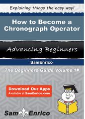 How to Become a Chronograph Operator
