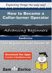 How to Become a Collar-turner Operator