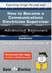 How to Become a Communications Electrician Supervisor