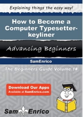How to Become a Computer Typesetter-keyliner
