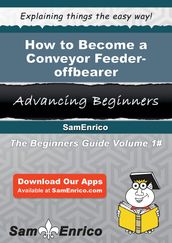 How to Become a Conveyor Feeder-offbearer
