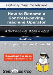 How to Become a Concrete-paving-machine Operator