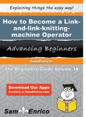 How to Become a Link-and-link-knitting-machine Operator