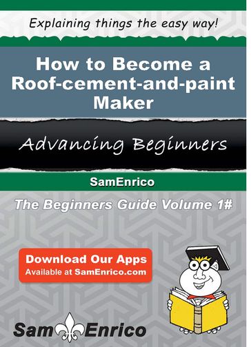 How to Become a Roof-cement-and-paint Maker - Danica Ralph