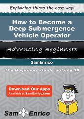 How to Become a Deep Submergence Vehicle Operator