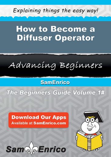How to Become a Diffuser Operator - Deana Mark