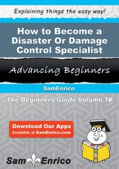 How to Become a Disaster Or Damage Control Specialist