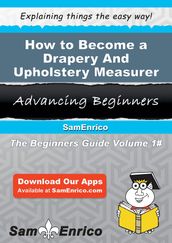 How to Become a Drapery And Upholstery Measurer