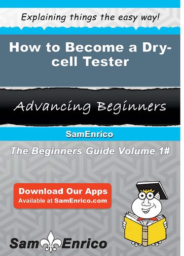 How to Become a Dry-cell Tester - Myles Whitehurst