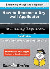 How to Become a Dry-wall Applicator