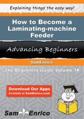 How to Become a Laminating-machine Feeder
