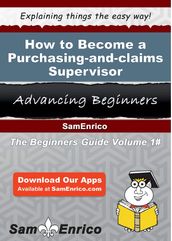 How to Become a Purchasing-and-claims Supervisor